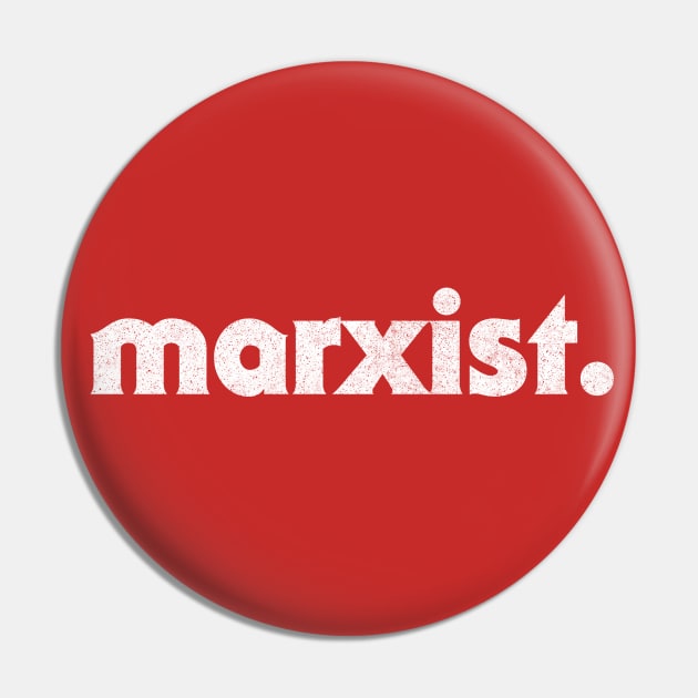 Marxist /// Retro Faded Style Typography Design Pin by DankFutura