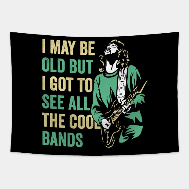 i may be old, but i got to see all the cool bands Tapestry by Graficof