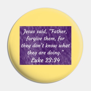 Bible Verse Luke 23:34 Pin