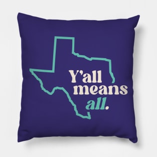 Retro Texas Y'all Means All // Inclusivity LGBT Rights Pillow