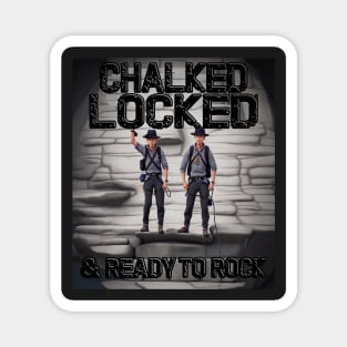 Vintage Locked Chalked and Ready to Rock Climbing Magnet