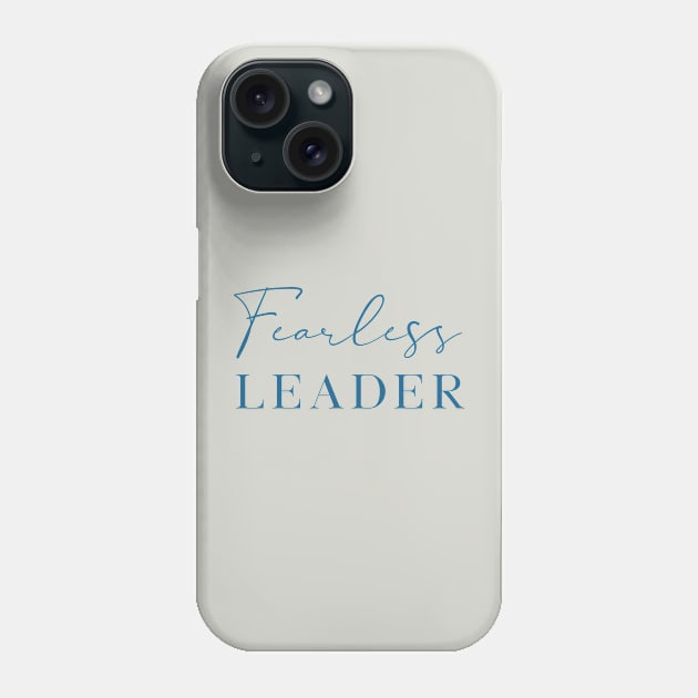 Fearless Leader In Bold and Decorative Text Phone Case by SharksOnShore
