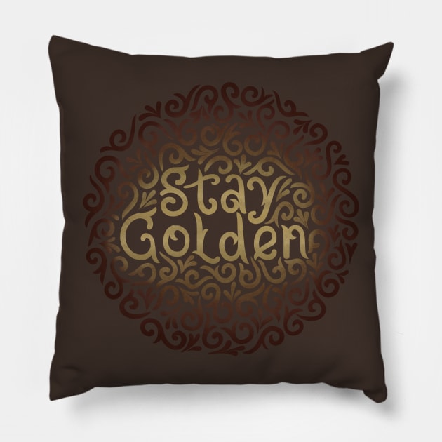 stay golden Pillow by InisiaType