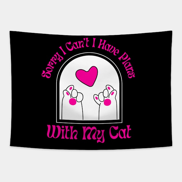 Sorry I Can't I Have Plans With My Cat Cute Cat Tapestry by click2print