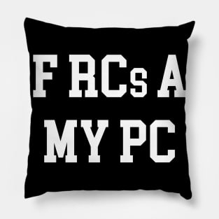 HOF RCs are My PC - White Lettering Pillow