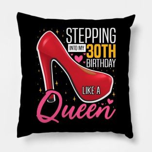 Stepping into my 30th Birthday Like a Queen, 30th Birthday party Mother's Day Pillow