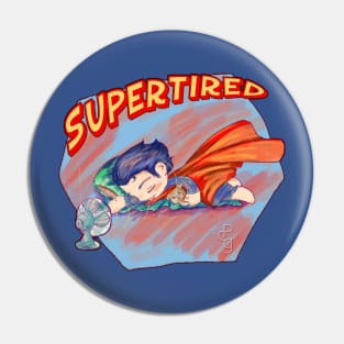 Super... tired Pin