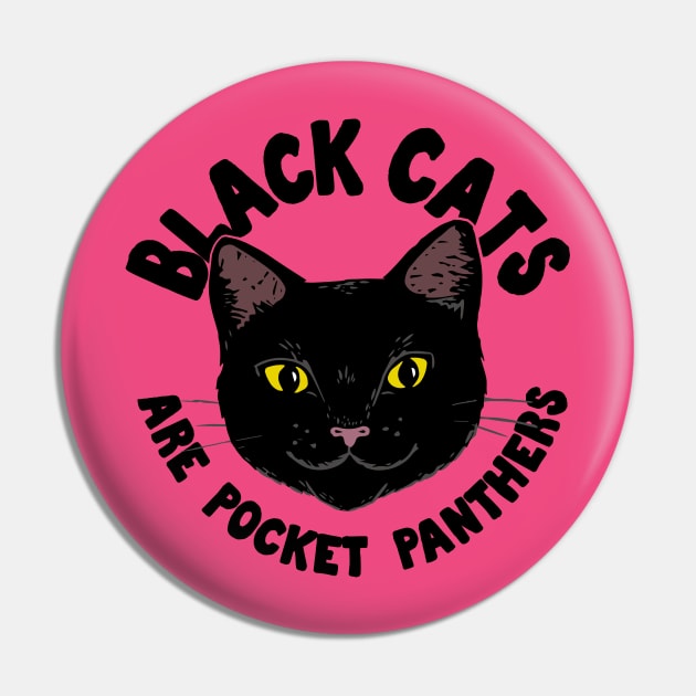 Black Cats are Pocket Panthers Pin by Woah there Pickle