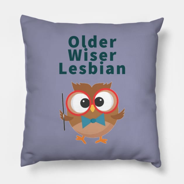 Older Wiser Lesbian Pillow by Near and Queer to My Heart