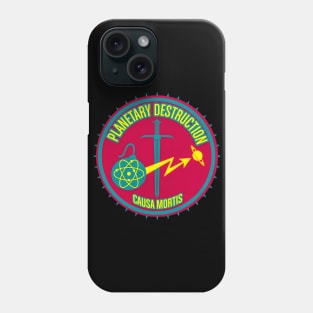 "We Destroy Worlds." Phone Case