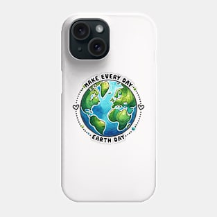 Every day is Earth Day Phone Case