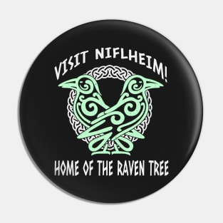 Visit Niflheim! Home of the Raven Tree | War God | Nine Realms | Odin's Ravens | Norse Mythology | Gifts for Gamers | Viking Gifts Pin