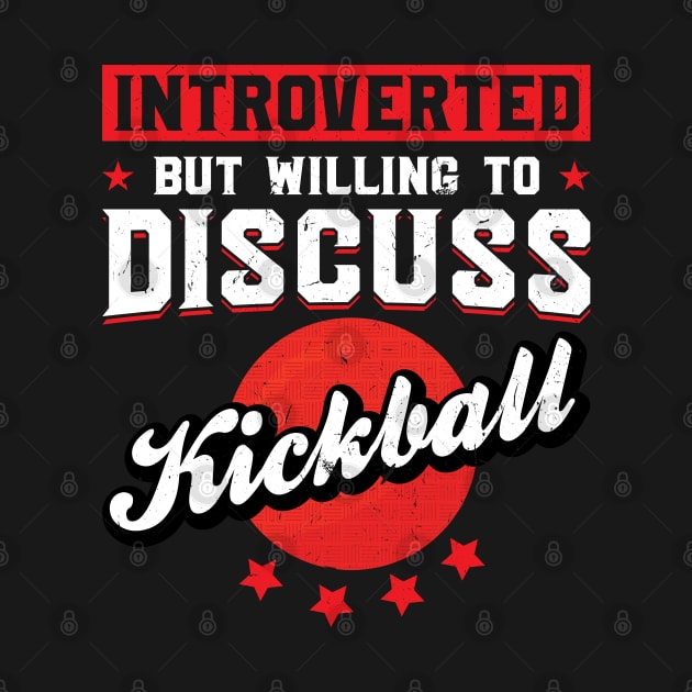 Introverted but willing to discuss Kickball by Peco-Designs