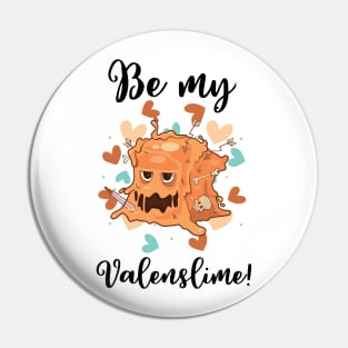 Be My Valenslime Roleplaying Video Game RPG Geek Couple Gift Pin