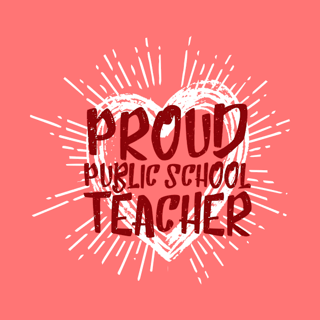 PROUD Public School TEACHER 2 by BTXstore