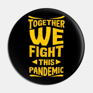 Fighting Pandemic Pin