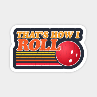 Vintage - That's How I Roll Magnet