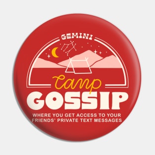 Gemini Camp Gossip Pin