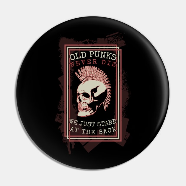 Old Punks Never Die retro 90's Pin by GoPath