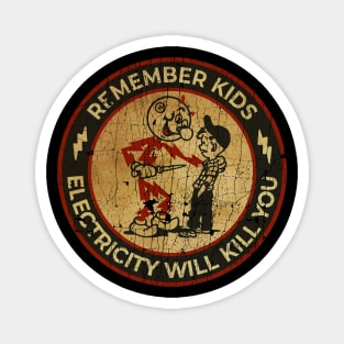 Vintage Electricity Will Kill You - Remember KIds Magnet