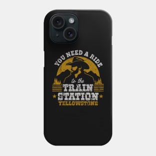 You Need a Ride to Train Station Phone Case