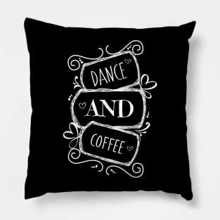 Dance and Coffee Pillow