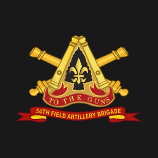 54th Field Artillery Brigade  w Br - Ribbon T-Shirt