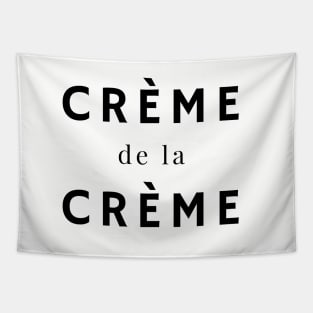 Crème de la crème the very best French quotes Tapestry