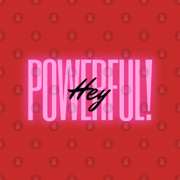 Hey Powerful! Red by Authentically Powerful!