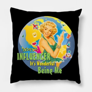 Internet Influencer "It's Wonderful Being Me" Pillow