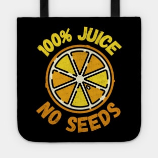 100% Juice No Seeds Tote