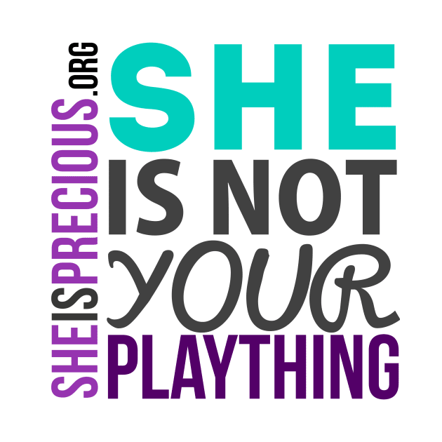 She is Not Your Plaything by SheIsPrecious