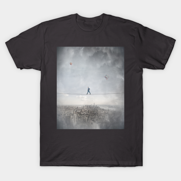 Discover walking on a rope - High - T-Shirt