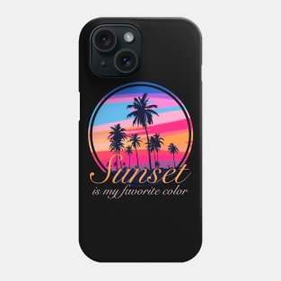 Sunset is my favorite color Phone Case