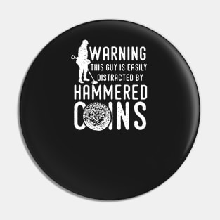 Hammered coin metal detecting t-shirt, apparel & gift ideas Pin