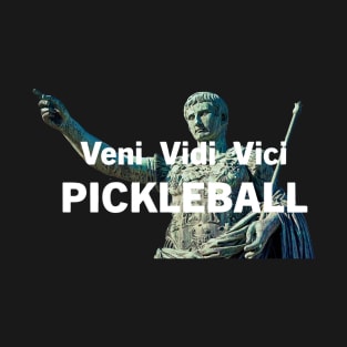 Pickleball Veni Vidi Vici Caesar Victory Statue T-Shirt