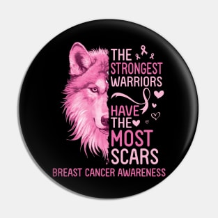 Wolf The Strongest Warrior Have The Most Scars Breast Cancer Pin