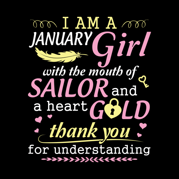 I Am A January Girl With The Mouth Of Sailor And A Heart Of Gold Thank You For Understanding by bakhanh123