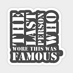 Last Person Who Wore This Magnet