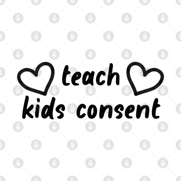 Teach Kids Consent - Feminist by Football from the Left
