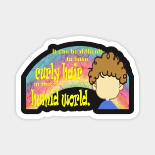 Curly Hair in this Humid World Rainbow Yellow Text Magnet