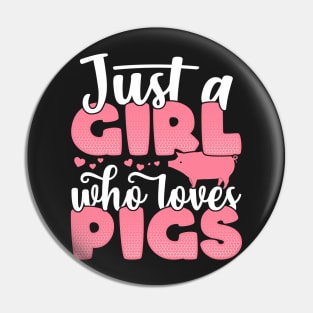 Just a Girl who Loves Pigs Funny Pig Farmer Gift graphic Pin