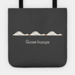 Goose Bumps Tote