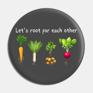 Let's Root For Each Other Pin