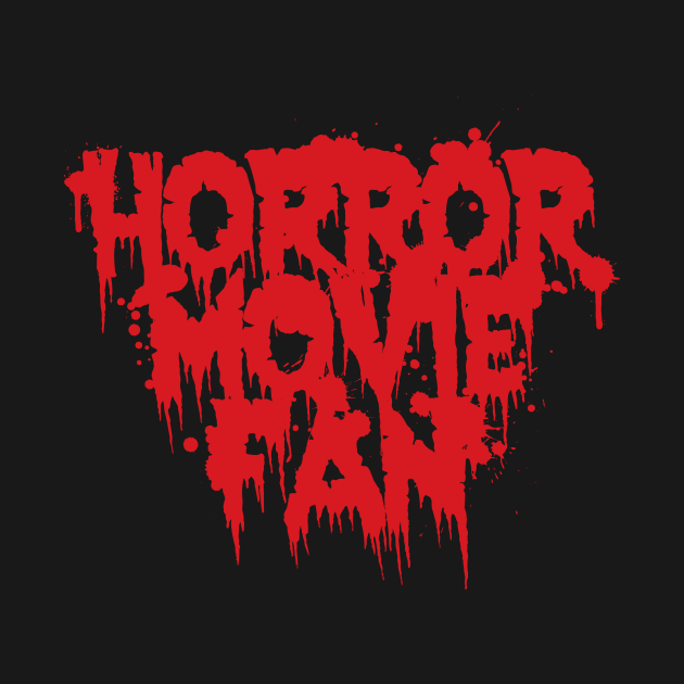 Horror Movie Fan Horror TShirt TeePublic