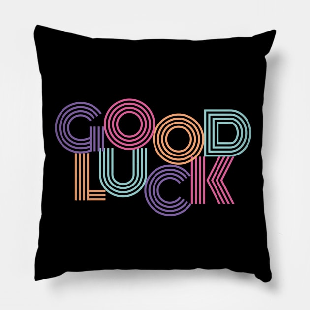 Good Luck Colorful Design Pillow by TopTeesShop