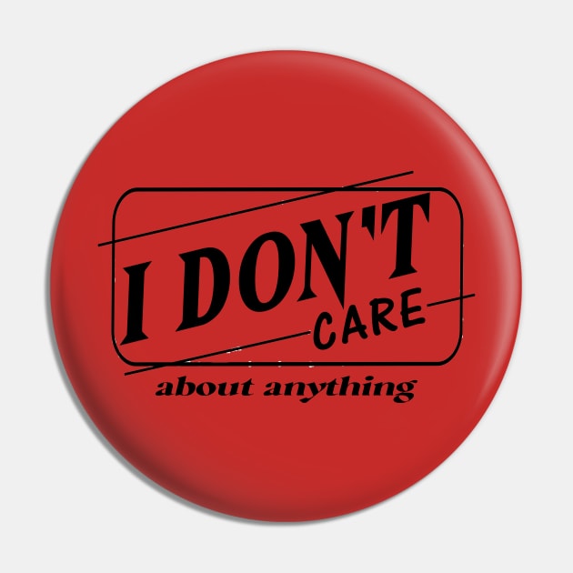 i dont care Pin by art test