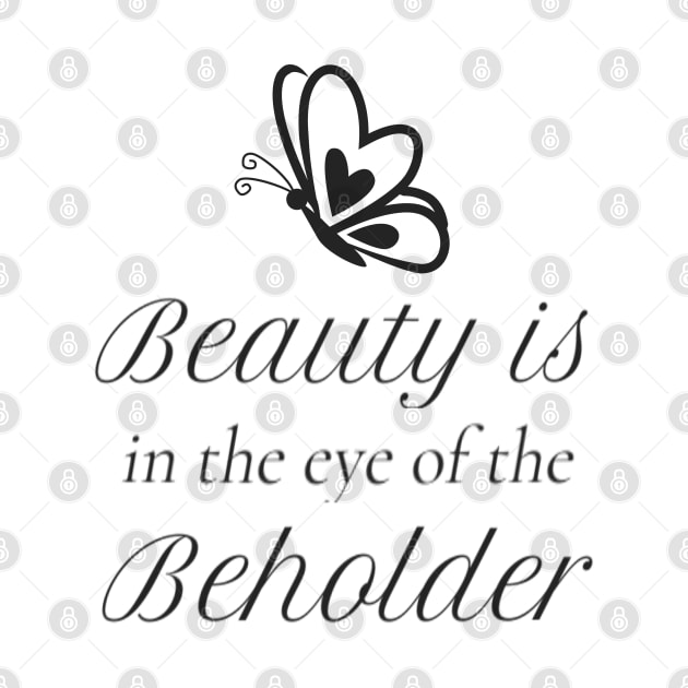 Beauty is in the Eye of the Beholder with Butterfly by tnts