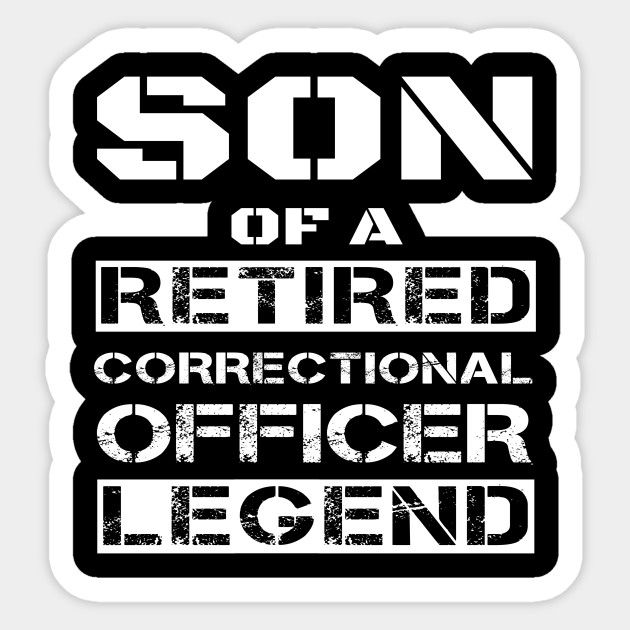 Proud Son Of A Retired Correctional Officer Gift Correctional