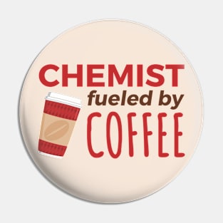 Chemist Fueled by Coffee Pin